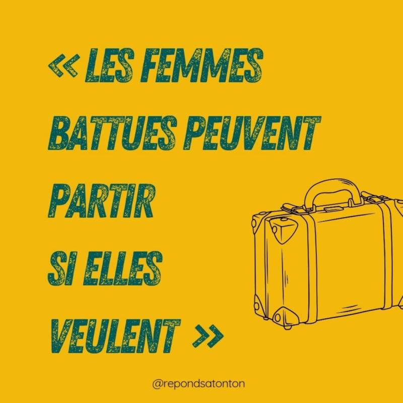 « Les femmes battues peuvent partir 
si elles veulent&nbsp;»
