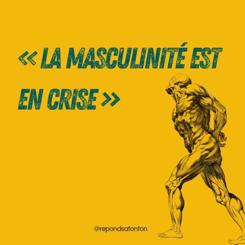 « La masculinité est en crise&nbsp;»