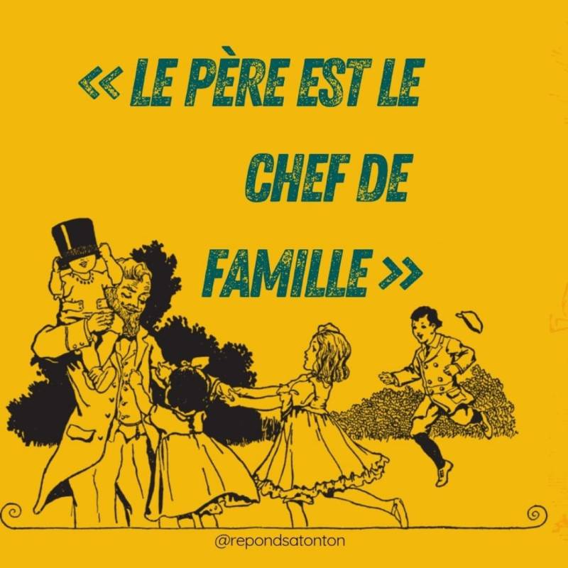 « Le père est le chef de famille&nbsp;»