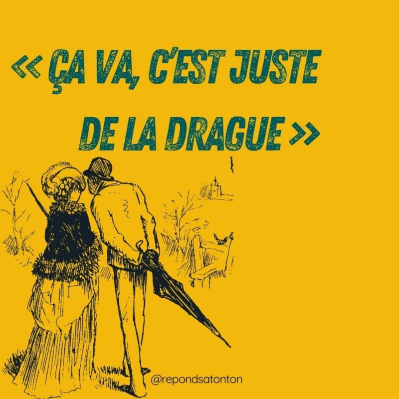« Ça va, c’est juste de la drague&nbsp;»