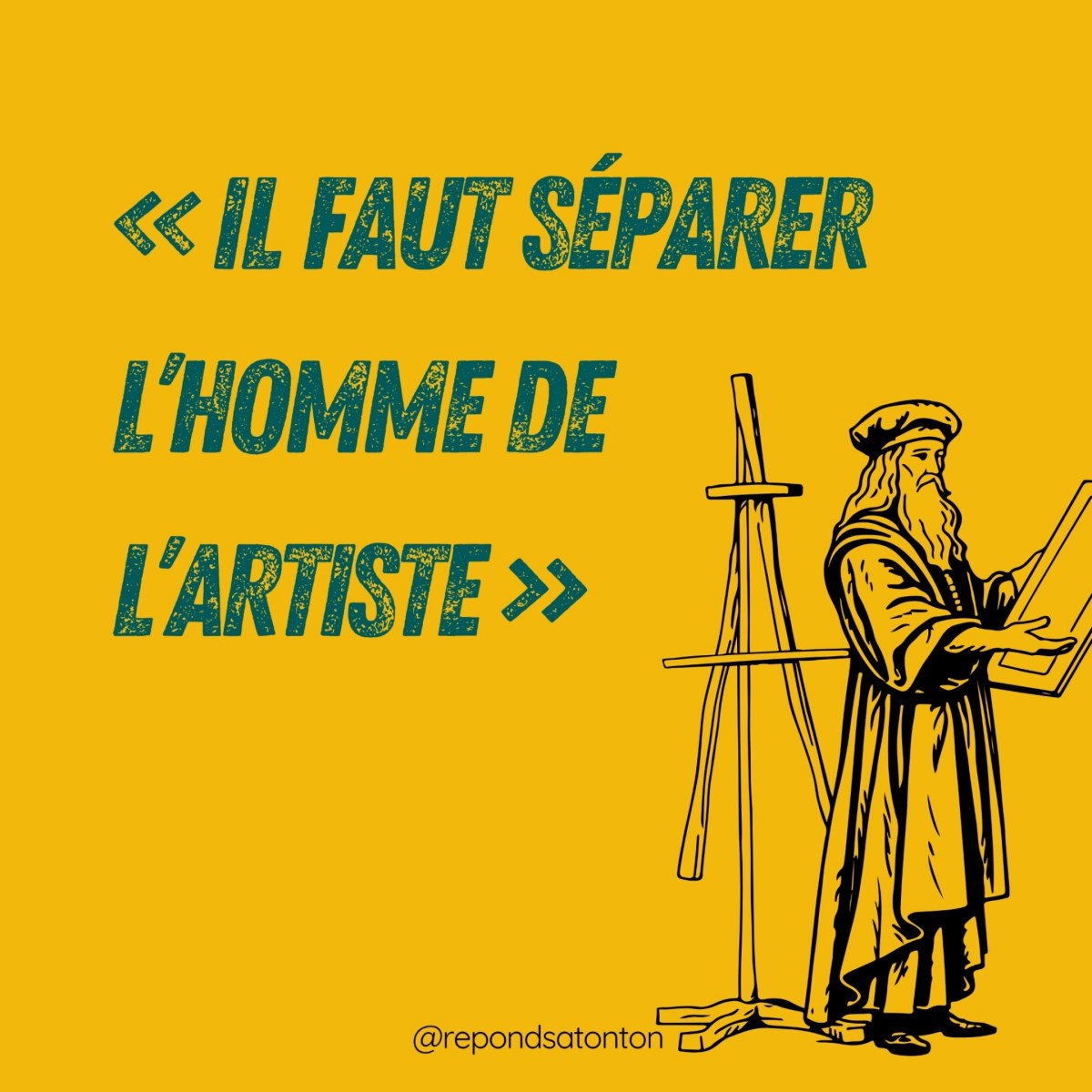 « Il faut séparer l&rsquo;homme de l&rsquo;artiste&nbsp;»