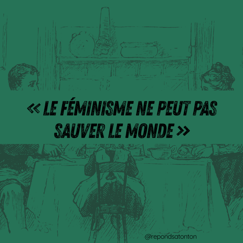« Le féminisme ne peut pas sauver le monde&nbsp;»