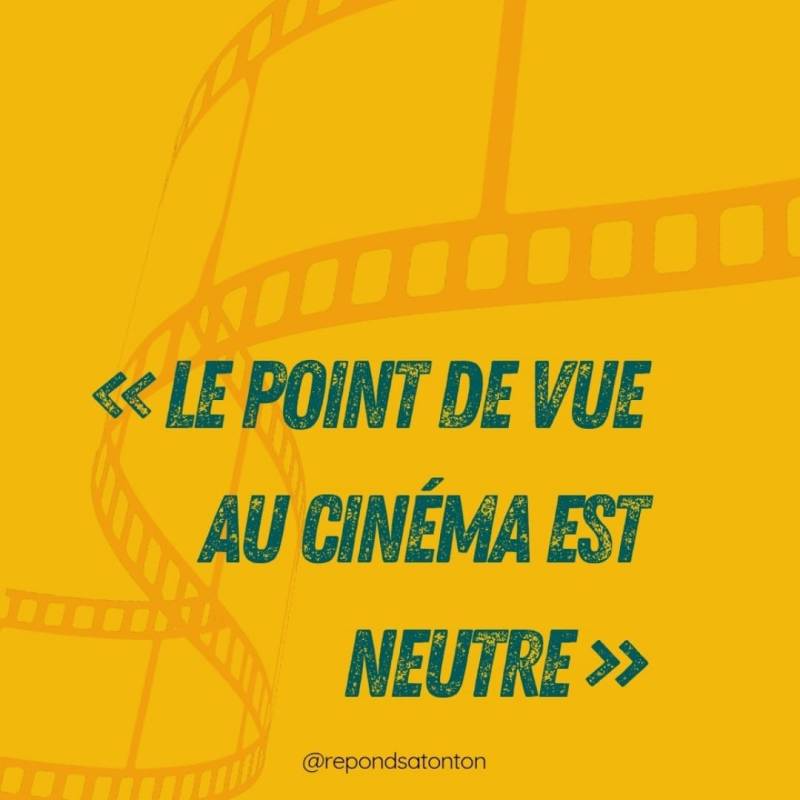 « Le point de vue au cinéma est neutre&nbsp;»