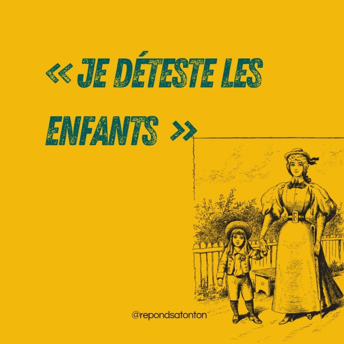 « Je déteste les enfants&nbsp;»