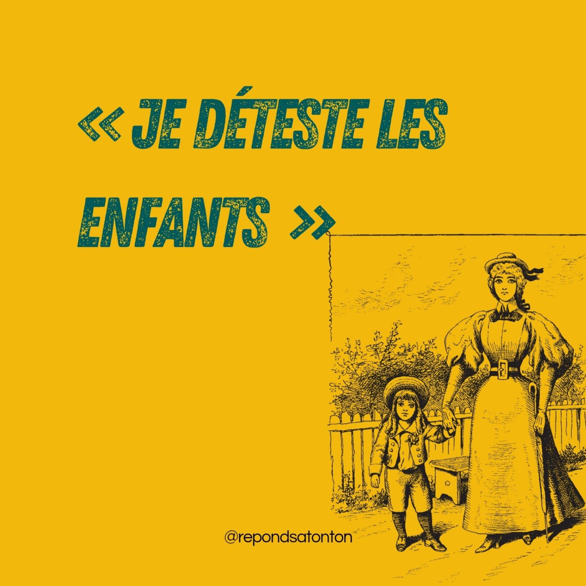 « Je déteste les enfants&nbsp;»